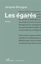 Couverture du livre « Les égarés » de Bouygue Jacques aux éditions L'harmattan