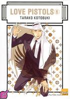 Couverture du livre « Love pistols Tome 6 » de Tarako Kotobuki aux éditions Taifu Comics