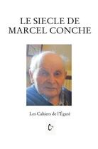 Couverture du livre « Le siècle de Marcel Conche » de  aux éditions Cahiers De L'egare