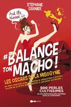 Couverture du livre « #balance ton macho ! les oscars de la misogynie » de Stéphane Garnier aux éditions Leduc Humour