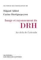 Couverture du livre « Image et rayonnement du DRH » de Edgard Added et Carine Dartiguepeyrou aux éditions Manitoba