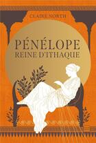 Couverture du livre « Le chant des déesses t.1 : Pénélope, reine d'Ithaque » de Claire North aux éditions Hauteville