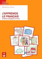 Couverture du livre « J'apprends le français En Suisse, en Belgique, en France » de Brigitte Sutter-Freres aux éditions Lep