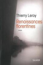 Couverture du livre « Renaissances florentines » de Thierry Leroy aux éditions Salvator