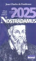 Couverture du livre « 470 ans d'histoire prédits par Nostradamus (1555-2025) » de Jean-Charles De Fontbrune aux éditions Privat