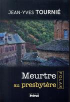Couverture du livre « Meurtre au presbytère » de Jean-Yves Tournie aux éditions Privat