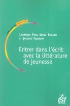 Couverture du livre « Entrer dans l'écrit avec la littérature de jeunesse » de Laurence Pasa aux éditions Esf