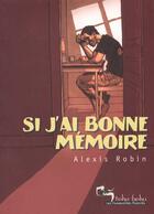 Couverture du livre « Si j'ai bonne memoire » de Robin-A aux éditions Humanoides Associes