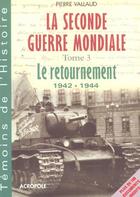 Couverture du livre « La Seconde Guerre Mondiale T.3 ; Le Retournement 1938-1941 » de Pierre Vallaud aux éditions Acropole