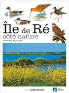 Couverture du livre « Île de Ré, côté nature » de  aux éditions Ouest France
