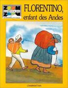 Couverture du livre « Florentino enfant des andes » de Margot D. et Ruault C. aux éditions L'harmattan