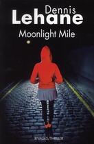 Couverture du livre « Moonlight mile » de Dennis Lehane aux éditions Rivages