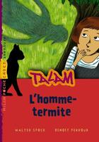 Couverture du livre « Talam t.4 ; l'homme-termite » de Benoit Perroud et Walter Spok aux éditions Milan