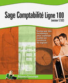 Couverture du livre « Sage comptabilité ligne 100 ; version 12.02 » de Martine Cuirblanc et Katy Neirault aux éditions Eni