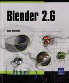 Couverture du livre « Blender 2.6 » de Ronan Ducluzeau aux éditions Eni