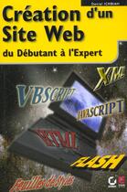 Couverture du livre « Creation d'un site web, du debutant a l'expert » de Daniel Ichbiah aux éditions Eska