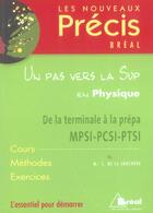 Couverture du livre « Un pas vers la sup en physique ; de la terminale à la prépa MPSI-PCSI-PTSI » de Marie-Christine De La Souchere aux éditions Breal