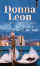 Couverture du livre « La femme au masque de chair » de Donna Leon aux éditions Points