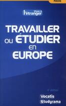 Couverture du livre « Travailler ou étudier en Europe (4e édition) » de Sabriana Bailleul aux éditions Studyrama