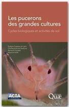 Couverture du livre « Les pucerons des grandes cultures ; cycles biologiques et activités de vol » de D Hulle Chaubet aux éditions Quae