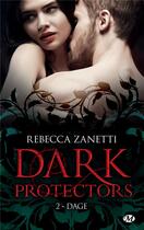 Couverture du livre « Dark protectors Tome 2 : Dage » de Rebecca Zanetti aux éditions Milady