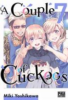Couverture du livre « A couple of cuckoos Tome 7 » de Miki Yoshikawa aux éditions Pika