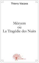 Couverture du livre « Méryem ou la tragédie des nuits » de Thyerik aux éditions Edilivre
