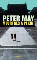 Couverture du livre « Meurtres a pekin » de Peter May aux éditions Rouergue