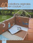Couverture du livre « 40 créations originales en couture pour les enfants et leur maman (2ème édition) » de Laetitia Gheno aux éditions Eurofina