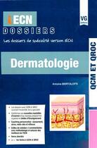 Couverture du livre « IECN DOSSIERS DERMATOLOGIE » de A. Bertolotti aux éditions Vernazobres Grego