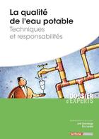 Couverture du livre « La qualité de l'eau potable ; techniques et responsabilités » de Joel Graindorge et Eric Landot aux éditions Territorial