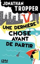 Couverture du livre « Une dernière chose avant de partir » de Jonathan Tropper aux éditions 12-21