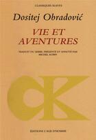 Couverture du livre « Vie et aventures » de Obradovic Dositej aux éditions L'age D'homme