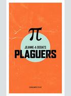 Couverture du livre « Plaguers » de Jeanne-A Debats aux éditions L'atalante