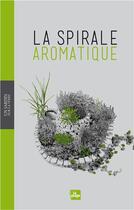 Couverture du livre « La spirale aromatique » de Irmela Erckenbrecht aux éditions La Plage