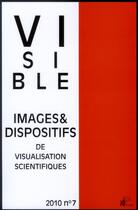Couverture du livre « VISIBLE n.7 ; camoufler le visible, exhiber l'invisible (édition 2010) » de Mattozzi et Alvise aux éditions Pu De Limoges