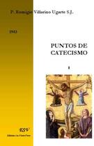 Couverture du livre « Puntos de catecismo t.1 » de Remigio Villarino Ugarte aux éditions Saint-remi