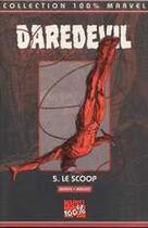 Couverture du livre « Daredevil t.5 : le scoop » de Brian Michael Bendis aux éditions Panini