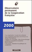 Couverture du livre « Observatoire permanent de la coopération française ; rapport 2000 » de  aux éditions Karthala