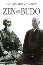 Couverture du livre « Zen et budo » de Philippe Coupey et Taisen Deshimaru aux éditions Budo