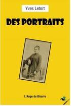 Couverture du livre « Des portraits » de Yves Letort aux éditions Ginkgo