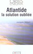 Couverture du livre « L'Atlantide Retrouvee, Platon Avait Raison » de Jacques Hebert aux éditions Carnot