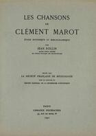 Couverture du livre « Les chansons de Clément Marot ; étude historique et bibliographique » de Jean Rollin aux éditions Societe Francaise De Musicologie