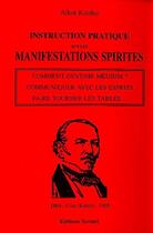 Couverture du livre « Instruction pratique sur les manifestations spirites » de Allan Kardec aux éditions Vermet