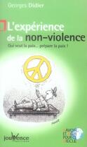 Couverture du livre « L'expérience de la non-violence ; qui veut la paix ... prépare la paix » de Georges Didier aux éditions Jouvence