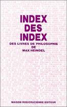 Couverture du livre « Index des index des livres de philosophie de max heindel » de  aux éditions Beaux Arts