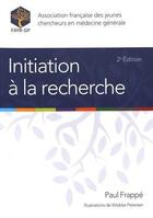 Couverture du livre « Initiation à la recherche (2e édition) » de Wiebke Petersen et Paul Frappe aux éditions Global Media Sante