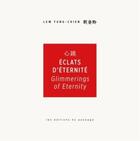 Couverture du livre « Éclats d'éternité ; glimmerings of eternity » de Yung-Chien Lew aux éditions Museo