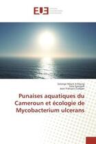 Couverture du livre « Punaises aquatiques du Cameroun et ecologie de Mycobacterium ulcerans » de Ebong, , Solange aux éditions Editions Universitaires Europeennes