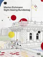 Couverture du livre « Marion Eichmann : sight.seeing bundestag » de Marion Eichmann aux éditions Hatje Cantz